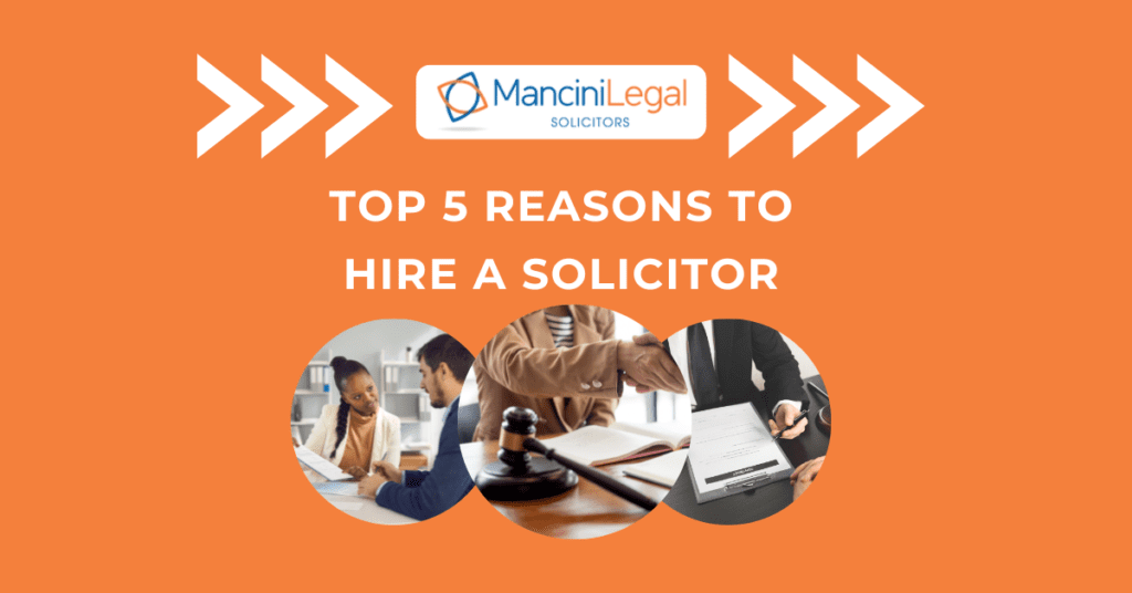 Top 5 Reasons to Hire a Solicitor
