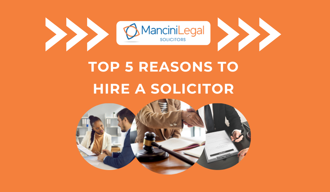 Top 5 Reasons to Hire a Solicitor