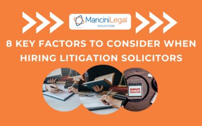 8 Key Factors to Consider When Hiring Litigation Solicitors