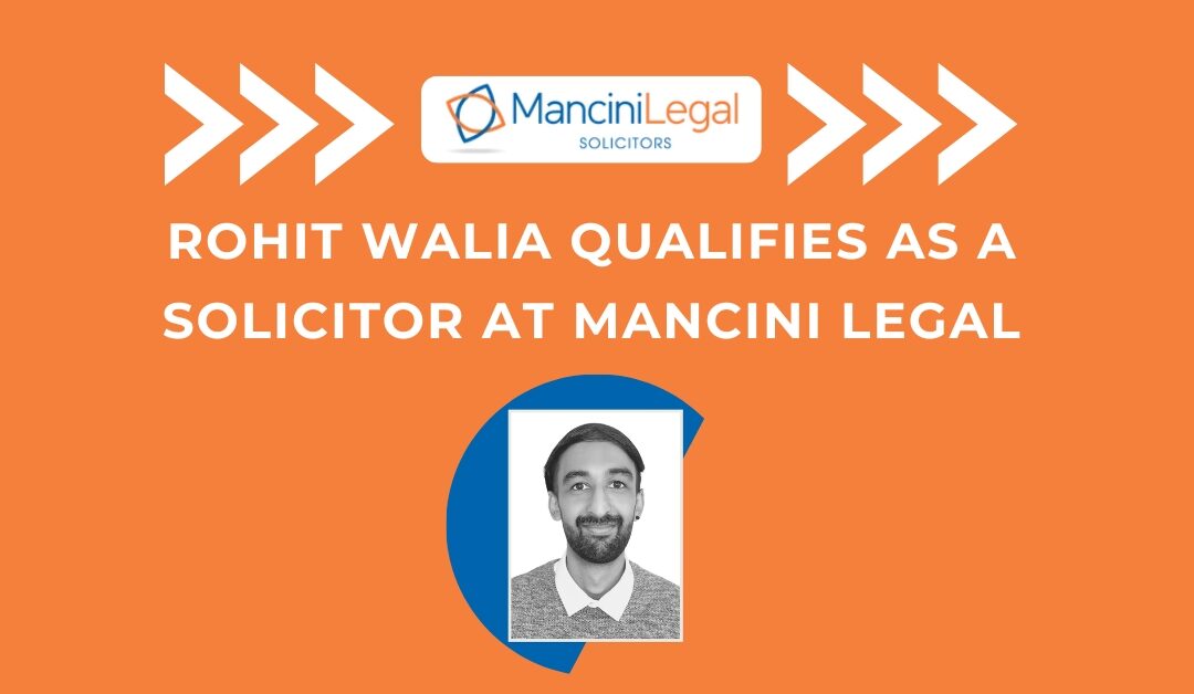 Celebrating Success: Rohit Walia Qualifies as a Solicitor at Mancini Legal