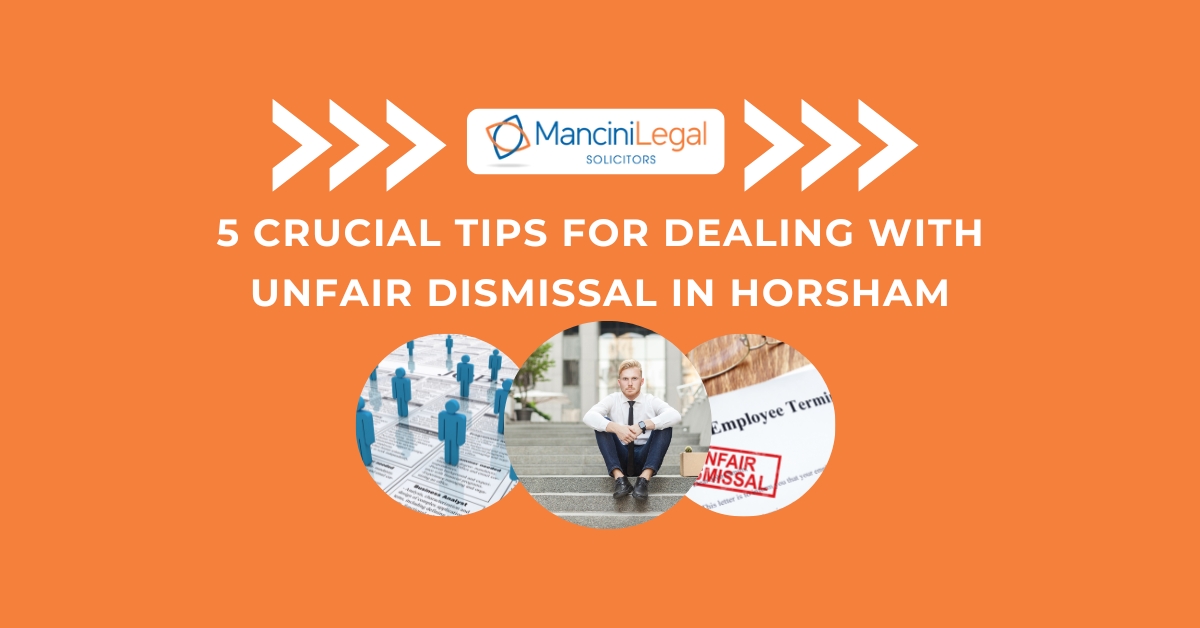 5 Crucial Tips for Dealing with Unfair Dismissal in Horsham