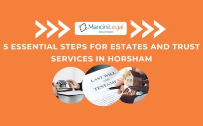 5 Essential Steps for Estates and Trust Services in Horsham